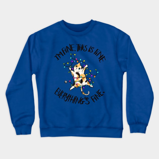 I'm Fine. This is Fine. Everything is Fine. Cat Christmas Lights Crewneck Sweatshirt by Erin Decker Creative